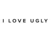 I Love Ugly